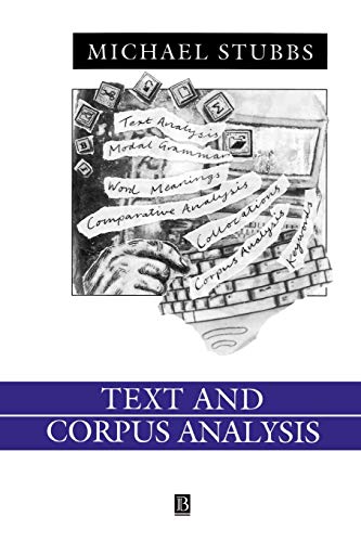 Text and Corpus Analysis: Computer Assisted Studies of Language and Culture (Language in Society, 23)